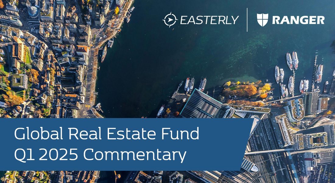 1Q25 Easterly Global Real Estate Fund Commentary