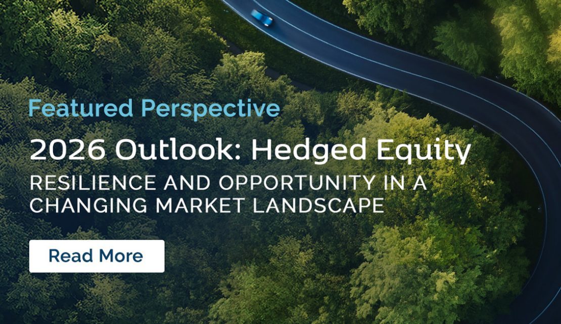 Featured Perspective: 2026 Outlook: Hedged Equity