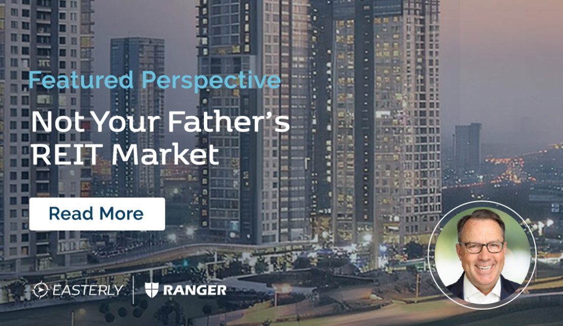 Featured Perspective: Not Your Father's REIT Market